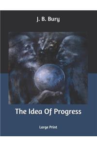 The Idea Of Progress
