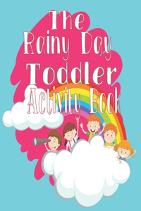 The Rainy Day Toddler Activity Book