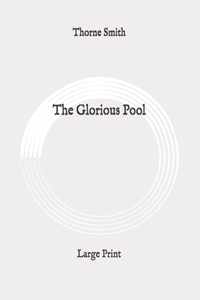 The Glorious Pool