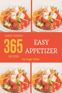 Oops! 365 Yummy Easy Appetizer Recipes
