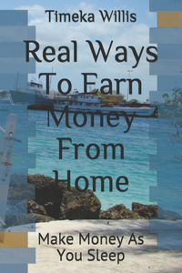 Real Ways To Earn Money From Home