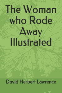 The Woman who Rode Away Illustrated