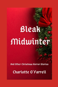 Bleak Midwinter and Other Christmas Horror Stories