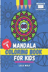 Mandala coloring book for kids: For ages 4-10 (Book 1)