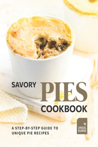 Savory Pies Cookbook