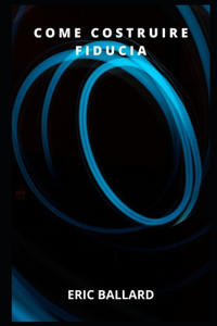 Come Costruire La Fiducia