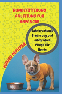 Hundefütterung Anleitung Für Anfänger
