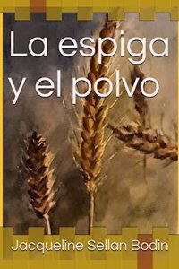 La espiga y el polvo