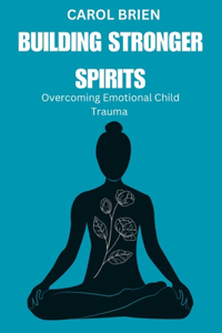 Building Stronger Spirits