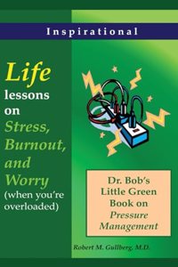 Life Lessons on Stress, Burnout, and Worry