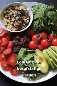 Low Carb für berufstätige Frauen