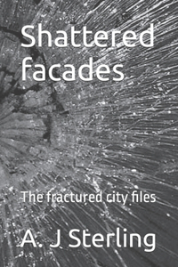 Shattered facades