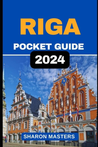 Riga Pocket Guide 2024