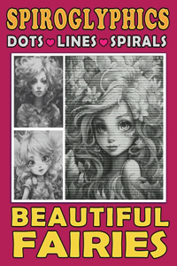 Spiroglyphics Dots Lines Spirals Beautiful Fairies