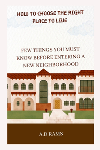How to Choose the Right Place to Live