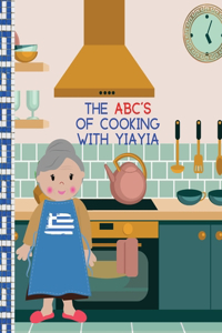 ABC's Of Cooking With Yiayia