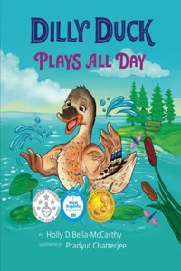 Dilly Duck Plays All Day