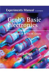 Experiments Manual with Simulation CD to Accompany Grob's Basic Electronics: Fundamentals of DC/AC Circuits