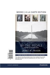 By the People, Books a la Carte Edition, Volume 2 Plus New Myhistorylab for Us History -- Access Card Package