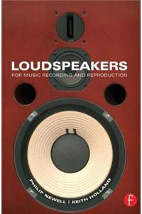 Loudspeakers: For Music Recording and Reproduction