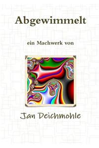 Abgewimmelt