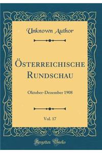 Österreichische Rundschau, Vol. 17: Oktober-Dezember 1908 (Classic Reprint)