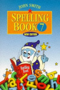 Spelling (Book. 7) (John Smith Spelling Book) Paperback