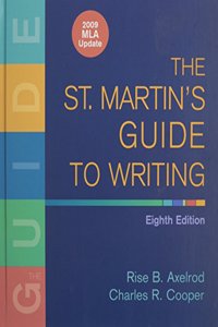 St. Martin's Guide to Writing, 8th Edition with 2009 MLA Update & Writer's Reference, 6th Edition with 2009 MLA Update