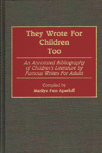 They Wrote for Children Too