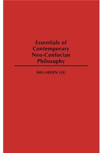 Essentials of Contemporary Neo-Confucian Philosophy