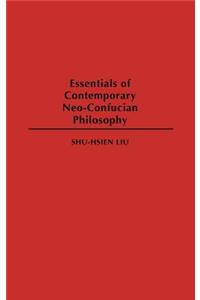 Essentials of Contemporary Neo-Confucian Philosophy