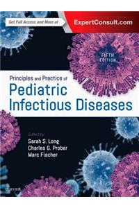 Principles and Practice of Pediatric Infectious Diseases