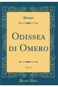 Odissea Di Omero, Vol. 2 (Classic Reprint)