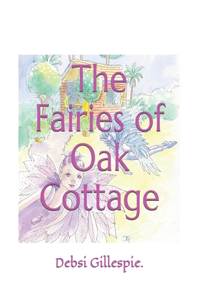 The Fairies of Oak Cottage