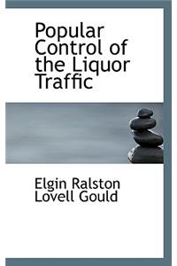 Popular Control of the Liquor Traffic
