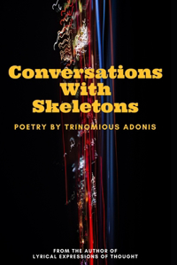 Conversations With Skeletons