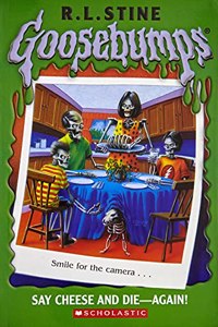 Goosebumps: #44 Say Cheese and Die-Again!
