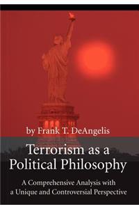 Terrorism as a Political Philosophy