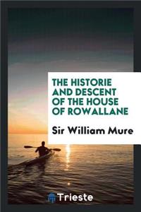The Historie and Descent of the House of Rowallane