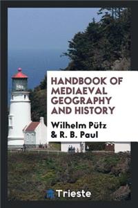 Handbook of Mediaeval Geography and History