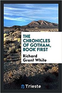 The Chronicles of Gotham, book first