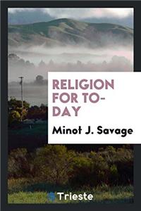 Religion for To-Day
