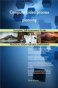 Computer-aided process planning Complete Self-Assessment Guide