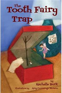 The Tooth Fairy Trap