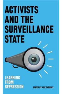 Activists and the Surveillance State