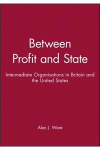 Between Profit and State