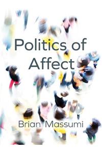 The Politics of Affect