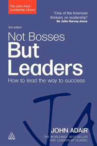 Not Bosses But Leaders