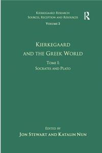 Volume 2, Tome I: Kierkegaard and the Greek World - Socrates and Plato