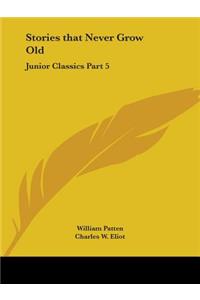 Junior Classics Vol. 5 Stories That Never Grow Old (1912)